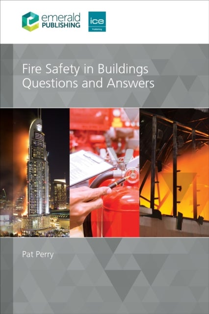 Bilde av Fire Safety In Buildings: Questions And Answers Av Pat (perry Scott Nash/pat Perry Associates Uk) Perry