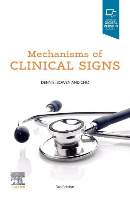 Bilde av Mechanisms Of Clinical Signs Av Mark Mbbs (honours) (medical Registrar Royal Prince Alfred Hospital Sydney Australia) Dennis, William Talbot Mbbs Md (
