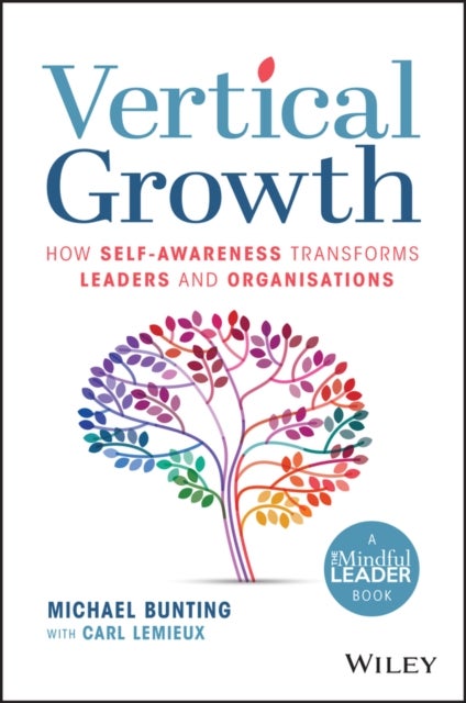Vertical Growth - How Self-Awareness Transforms Leaders and Organisations
