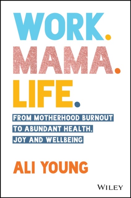 Bilde av Work. Mama. Life. Av Ali Young