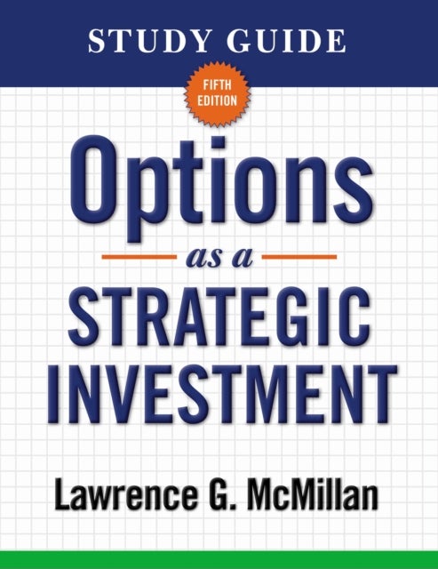 Bilde av Study Guide For Options As A Strategic Investment 5th Edition Av Lawrence G. Mcmillan