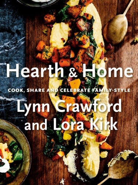 Hearth & Home - Cook, Share, and Celebrate Family-Style