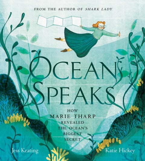 Ocean Speaks - How Marie Tharp Revealed the Ocean's Biggest Secret