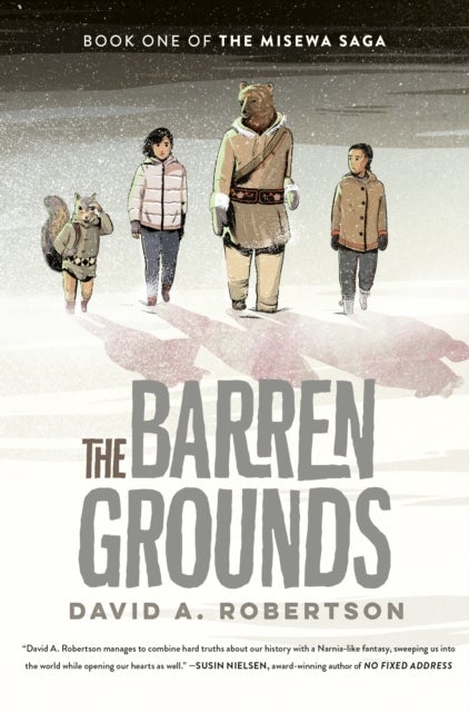 The Barren Grounds - The Misewa Saga, Book One