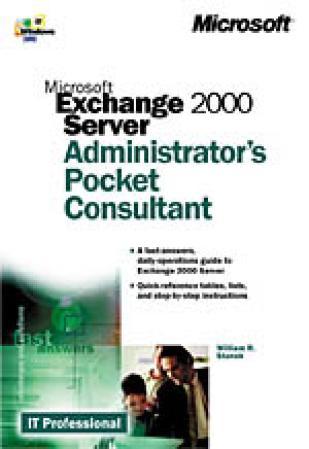 Microsoft Exchange 2000 server - server administrator's pocket consultant