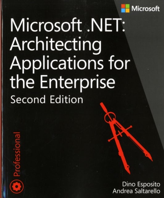 Bilde av Microsoft .net - Architecting Applications For The Enterprise Av Dino Esposito, Andrea Saltarello