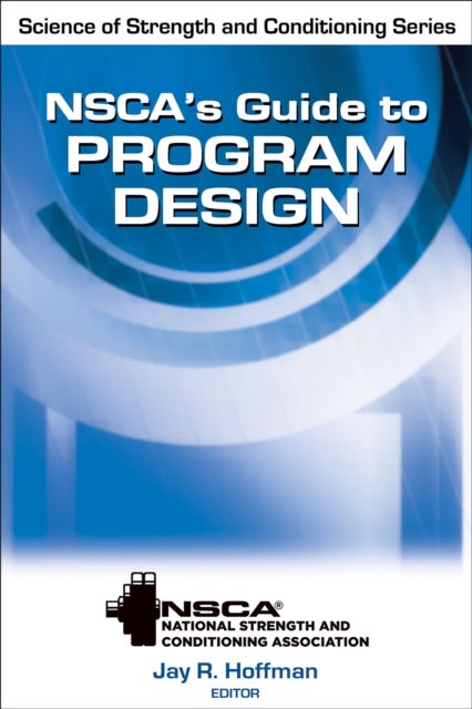 Bilde av Nsca&#039;s Guide To Program Design Av Nsca -national Strength &amp; Conditioning Association