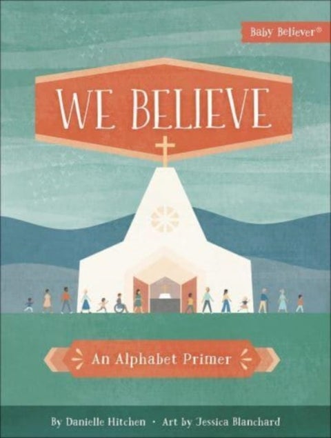 We Believe - An Alphabet Primer