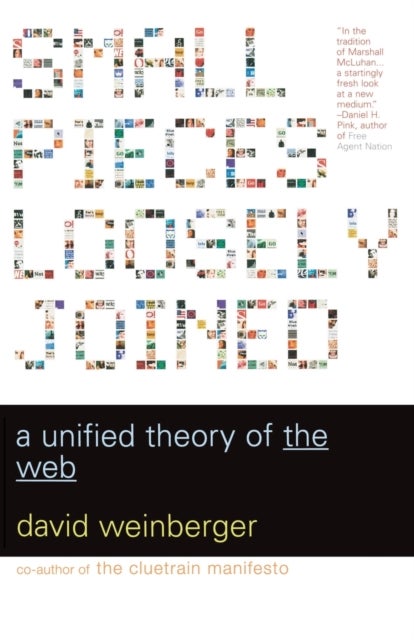 Small Pieces Loosely Joined - A Unified Theory Of The Web