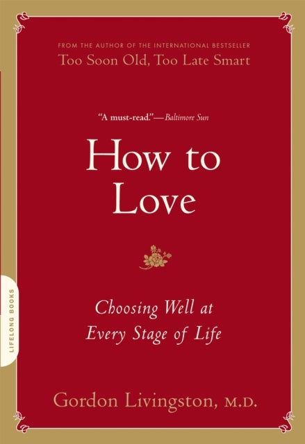 Bilde av How To Love Av Dr Gordon Livingston