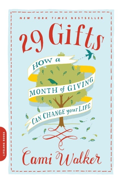 29 Gifts - How a Month of Giving Can Change Your Life