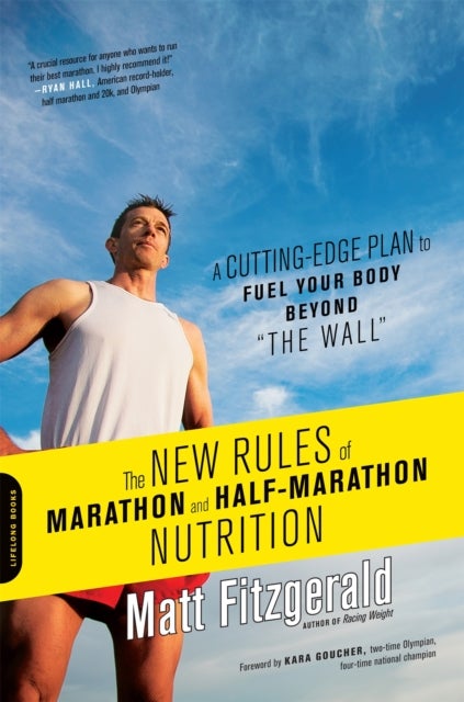Bilde av The New Rules Of Marathon And Half-marathon Nutrition Av Matt Fitzgerald
