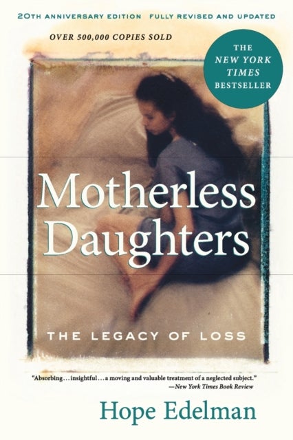Motherless Daughters - The Legacy of Loss, 20th Anniversary Edition