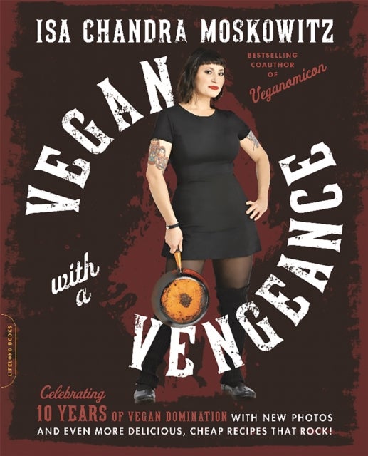 Bilde av Vegan With A Vengeance, 10th Anniversary Edition Av Isa Moskowitz
