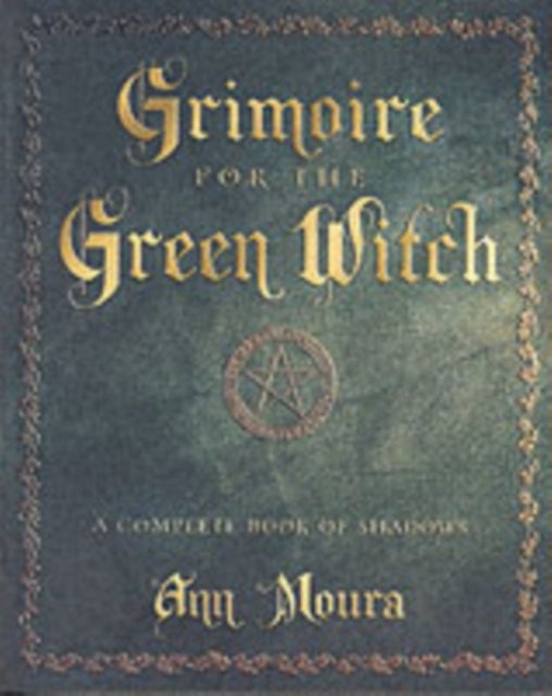 Bilde av Grimoire For The Green Witch Av Ann Moura