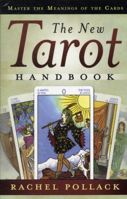 The New Tarot Handbook - Master the Meanings of the Cards