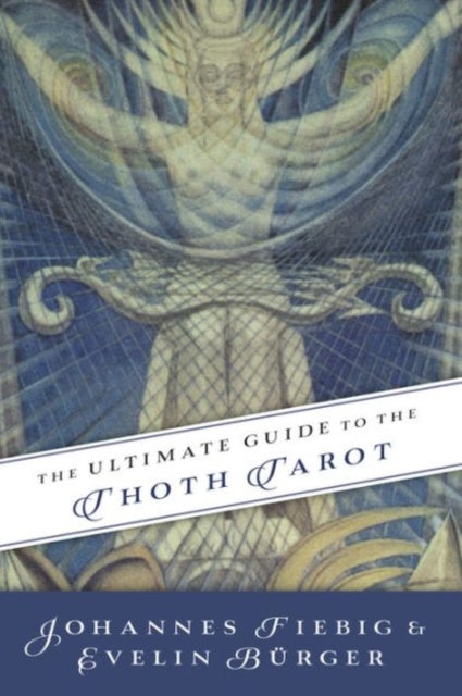 Bilde av Ultimate Guide To The Thoth, Tarot Av Johannes Fiebig, Evelin Burger