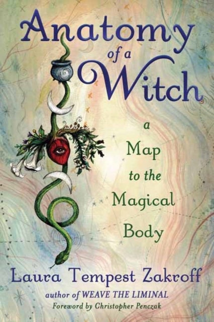 Bilde av Anatomy Of A Witch Av Laura Tempest Zakroff
