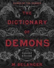 Bilde av The Dictionary Of Demons: Expanded And Revised Av M. Belanger