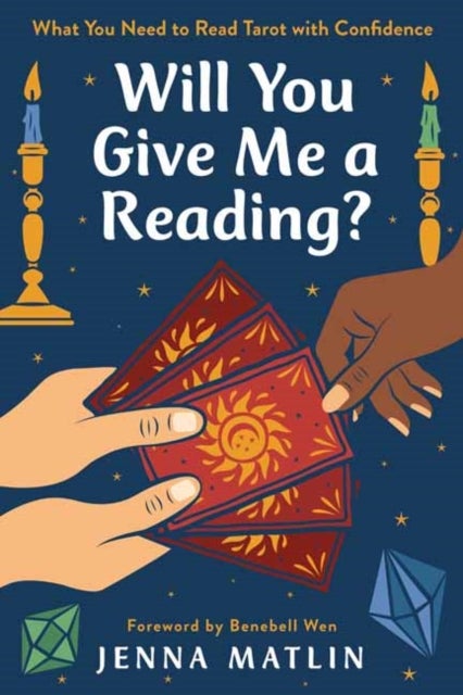 Will You Give Me a Reading? - What You Need to Read Tarot with Confidence
