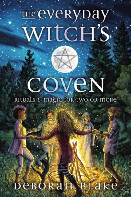 The Everyday Witch's Coven - Rituals and Magic for Two or More