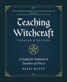 Teaching Witchcraft - A Guide for Students & Teachers of Wicca