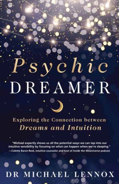 Psychic Dreamer - Exploring the Connection between Dreams and Intuition