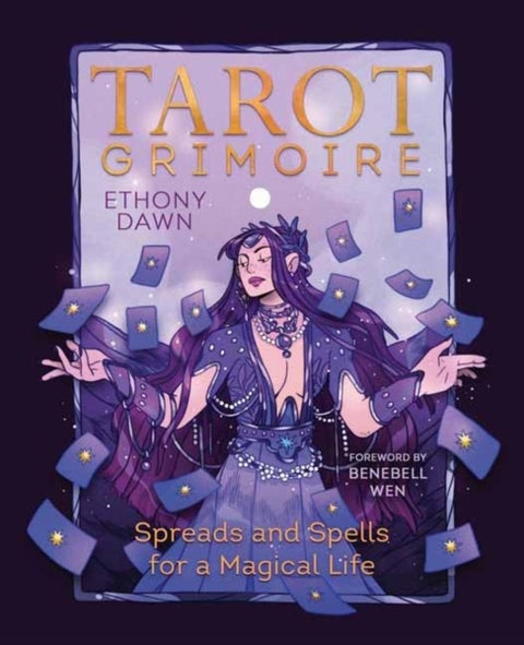 Tarot Grimoire - Spreads and Spells for a Magical Life