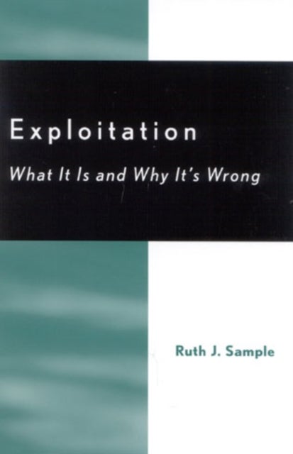 Exploitation - What It Is and Why It's Wrong