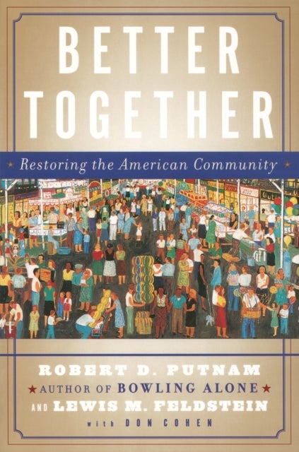 Better Together - Restoring the American Community