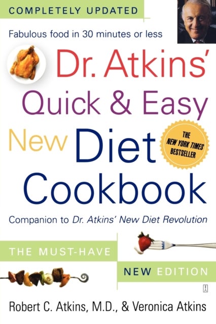 Bilde av Dr. Atkins&#039; Quick &amp; Easy New Diet Cookbook Av Robert C. M.d. Atkins, Veronica Atkins