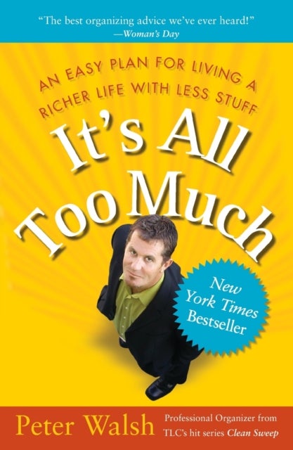 Bilde av It&#039;s All Too Much: An Easy Plan For Living A Richer Life With Less Stuff Av Walsh