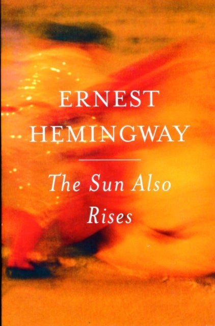 The Sun Also Rises - The Authorized Edition