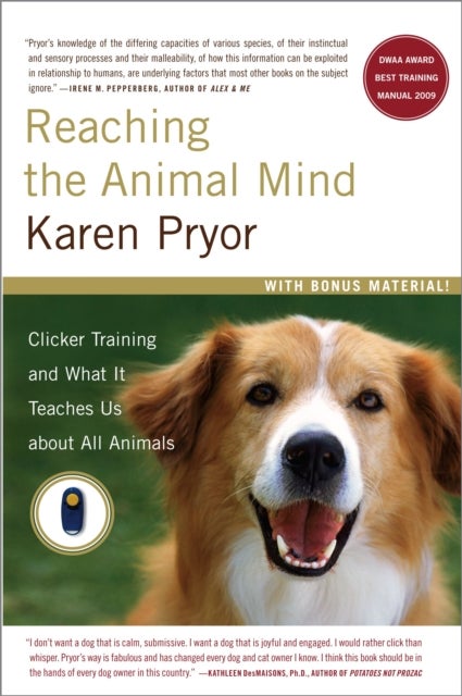 Reaching the Animal Mind - Clicker Training and What It Teaches Us About All Animals