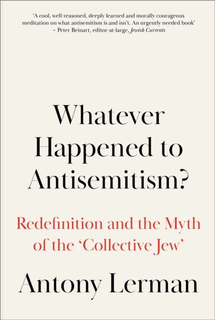 Bilde av Whatever Happened To Antisemitism? Av Antony (bruno Kreisky Forum) Lerman