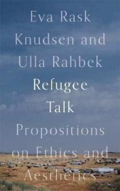 Bilde av Refugee Talk Av Eva (copenhagen University Denmark) Rask Knudsen, Ulla (copenhagen University Denmark) Rahbek