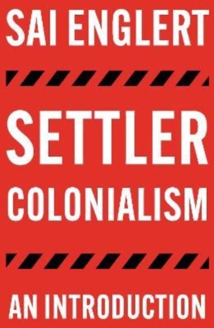 Settler Colonialism - An Introduction