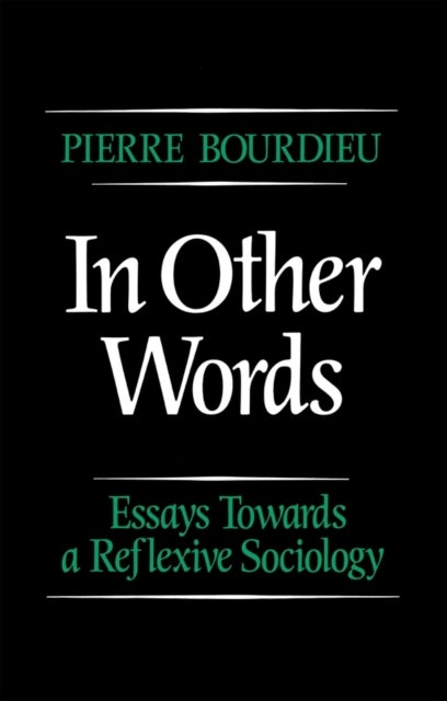 Bilde av In Other Words Av Pierre (college De France) Bourdieu