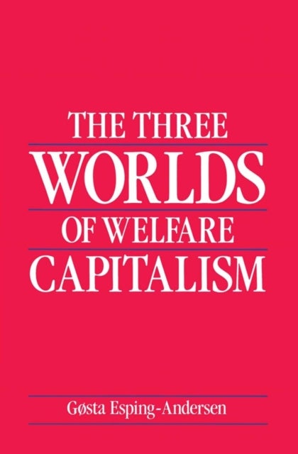 Bilde av The Three Worlds Of Welfare Capitalism Av Gosta (european University Institute Florence) Esping-andersen
