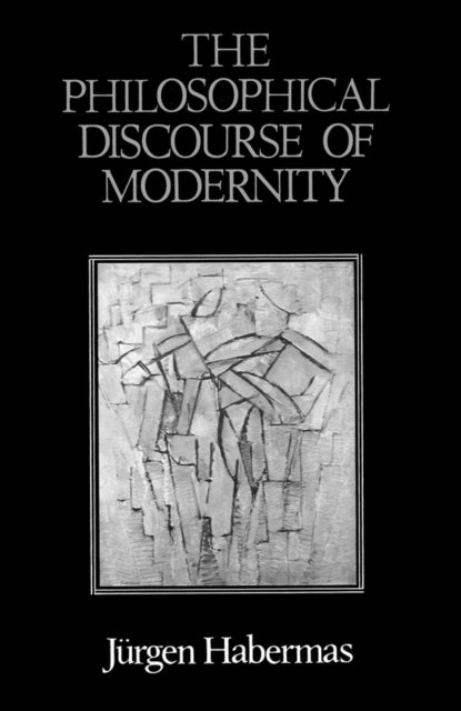 The Philosophical Discourse of Modernity - Twelve Lectures