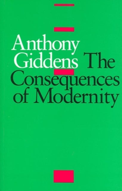 The Consequences of Modernity