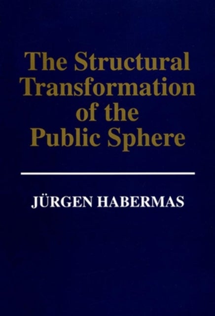 Bilde av The Structural Transformation Of The Public Sphere Av Jurgen (professor Of Philosophy Emeritus At The Johann Wolfgang Goethe University In Frankfurt)