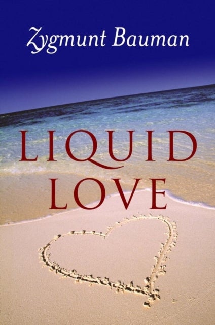 Liquid Love - On the Frailty of Human Bonds