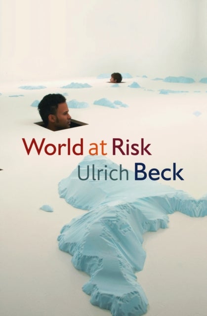 Bilde av World At Risk Av Ulrich (ludwig-maximilian University In Munich) Beck