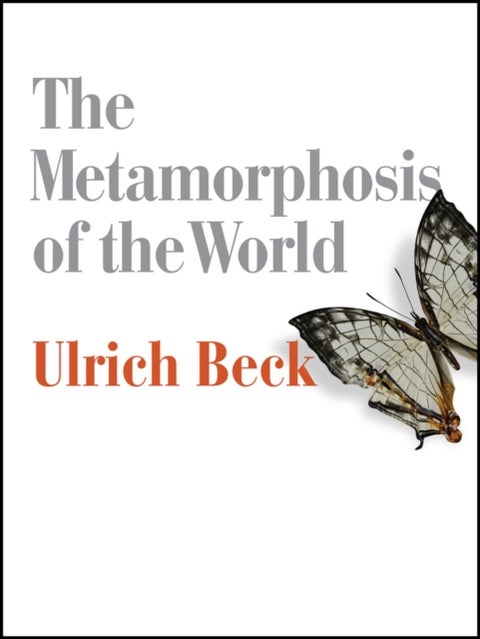 The Metamorphosis of the World - How Climate Change is Transforming Our Concept of the World