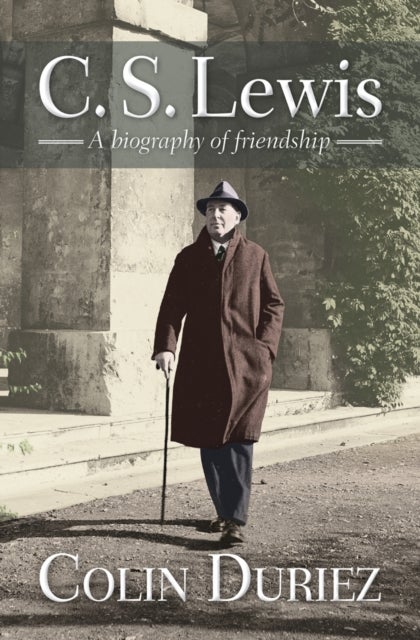 C S Lewis - A biography of friendship