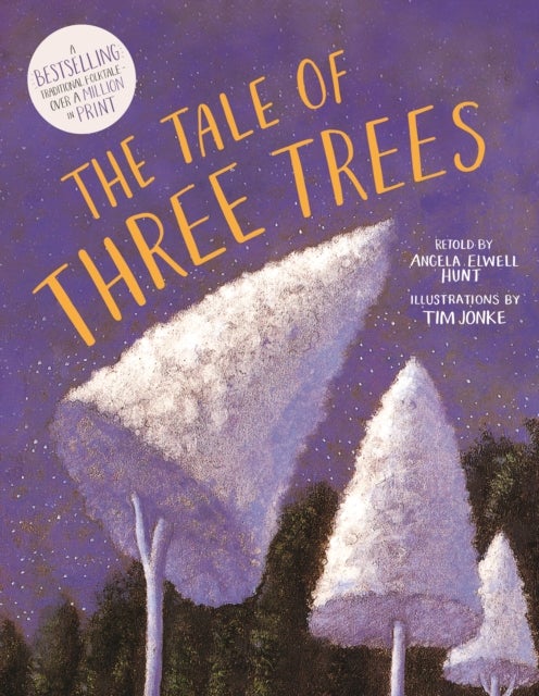 The Tale of Three Trees - A Traditional Folktale