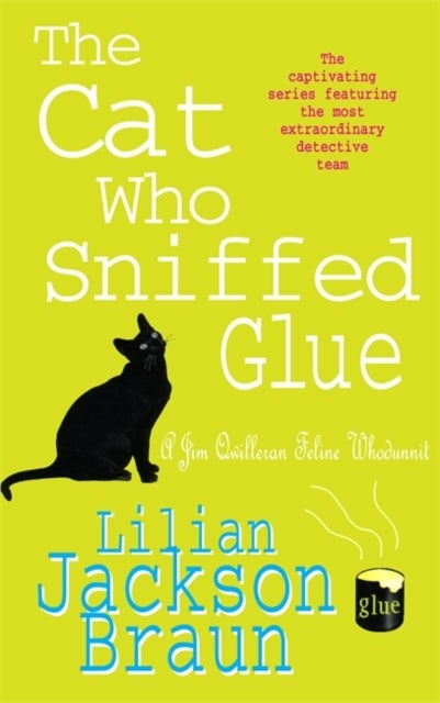 The Cat Who Sniffed Glue (The Cat Who¿ Mysteries, Book 8) - A delightful feline whodunit for cat lovers everywhere