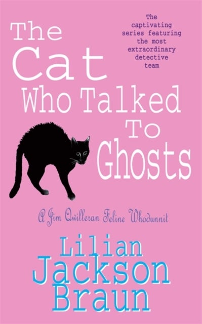 The Cat Who Talked to Ghosts (The Cat Who¿ Mysteries, Book 10) - An enchanting feline crime novel for cat lovers everywhere