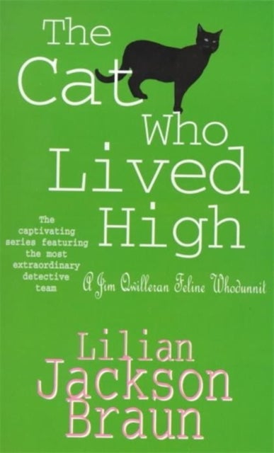 The Cat Who Lived High (The Cat Who¿ Mysteries, Book 11) - A cosy feline mystery for cat lovers everywhere